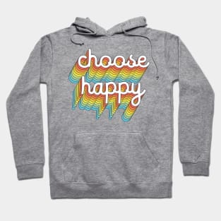 Choose Happy Hoodie